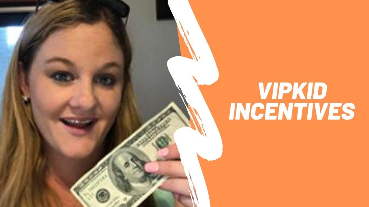 What Are The VIPKID Incentives?