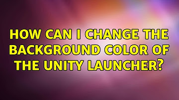 Ubuntu: How can I change the background color of the unity launcher? (3 Solutions!!)