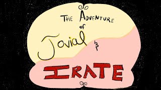RISD Precollege Final 2022 - The Adventure of Jovial and Irate