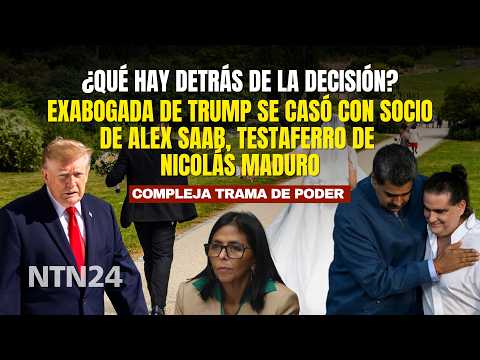 Former Trump lawyer married Alex Saab's business partner, Nicolás Maduro's frontman: THIS COULD B...