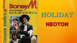 Video thumbnail of "Neoton- BoneyM slágerek magyarul - Holiday"