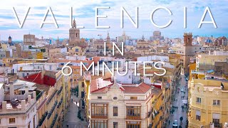 Best of Valencia in 6 Minutes