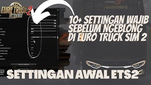 Cara Bisa Full Speed dan Bebas Ngeblong Tanpa Peringatan + Mouse Steering Smooth di ETS2