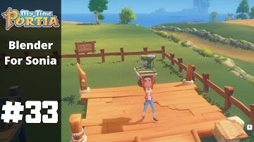 Blender For Sonia | My Time At Portia | Part 33