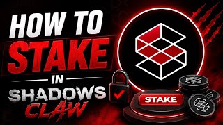 How to Stake on Shadows Claw
