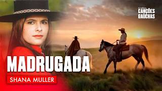 Madrugada - Shana Muller