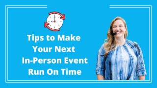 Information Event Producer Tips: 3 Production Tips to Make Your Event Run on Time News