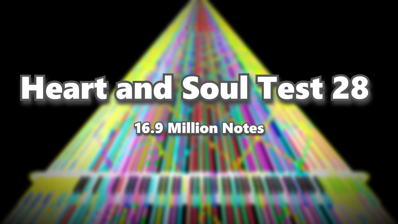 [Black MIDI/Zenith] Heart and Soul Test 28 Final | 16.9 Million Notes
