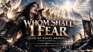 WHOM SHALL I FEAR [GOD OF ANGEL ARMIES] (CHRIS TOMLIN) - Rockhestra Version🎻 | 🎸Metal Symphony