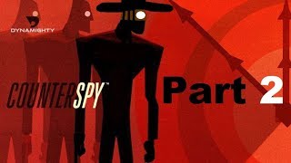 lets play CounterSpy part 2