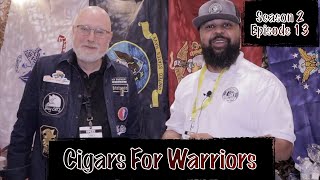 Season 2 Episode 13 Cigars For Warriors Interview