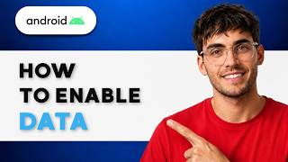 How to Enable Data on an Android Phone [2026 Full Guide]
