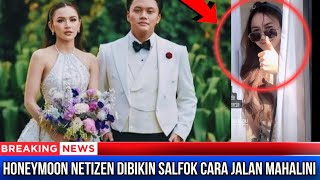 VIDEO VIRAL ‼️Sedang Honey moon ,Netizen Dibuat Salfok dengan Cara Jalan Mahalini,sudah GoL ?