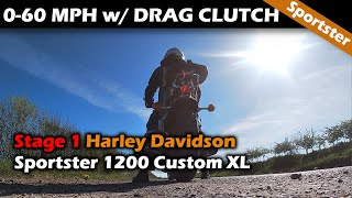 0 - 60 MPH | Stage 1 /w Drag Clutch | Harley Davidson Sportster 1200 Custom XL