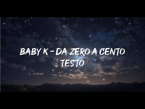 Da zero a cento - Baby K(Testo)| Mix Annalisa, Marco Mengoni, Irama