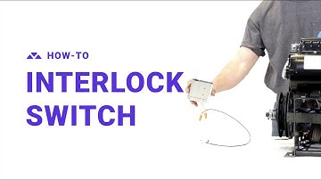 How-To: Interlock Switch