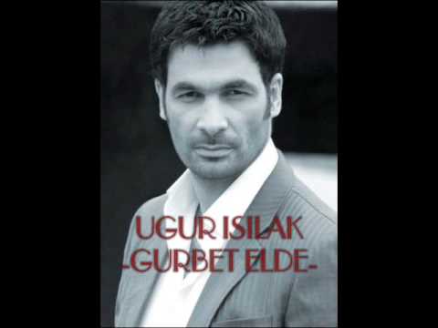 Ugur Isilak - Gurbet Elde  ---süper