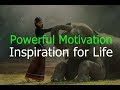 Powerful motivation to inspire your life