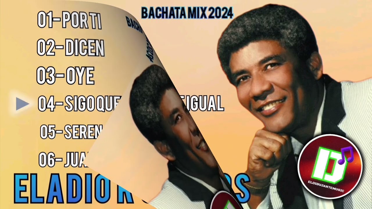 ELADIO R SANTOS ( bachata mix 2024 )