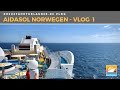 #Vlog1 - Norwegische Fjorde mit AIDAsol: Anreise und Seetag