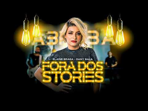 Fora dos Stories - Elaine Braga prod. Dany Bala (Áudio oficial)