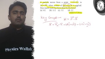 A particle moves from a point \( (-2 \hat{i}+5 \hat{j}) \) to \( (4...