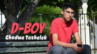D-BOY - Ghodwa Tazhelek | غدوا تزهالك (Official Music Video)