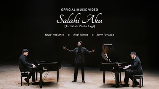 Yovie Widianto, Andi Rianto, Rony Parulian - Salahi Aku (Ku Jatuh Cinta Lagi)
