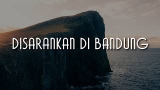 Dongker & Jason Ranti - Disarankan Di Bandung [Lirik] Hindia, Zigaz, Bahagita | Mix Lirik
