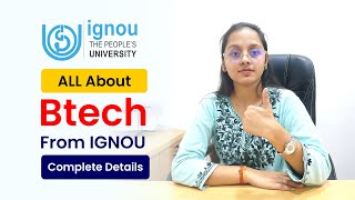 All You Need to Know About IGNOU BTech Course: Eligibility | Syllabus | Fees u0026 Admission Process.