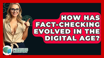 How Has Fact-checking Evolved In The Digital Age? - The Language Library
