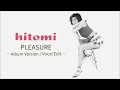 hitomi / PLEASURE -Album Version- (ボーカル編集) 30th Anniversary