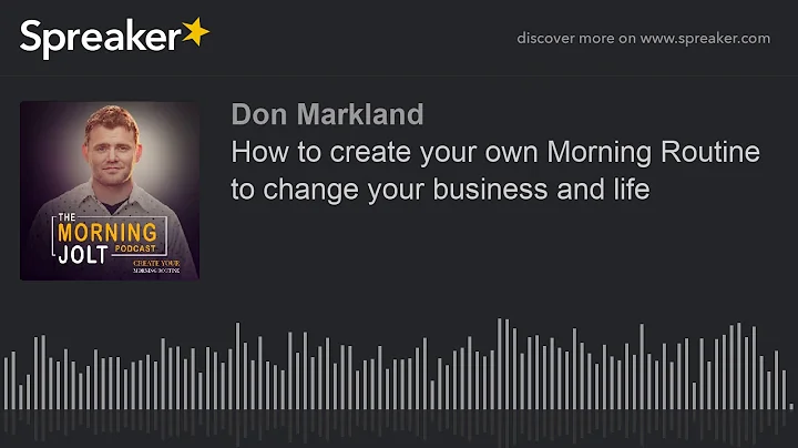 How to create your own Morning Routine to change y...