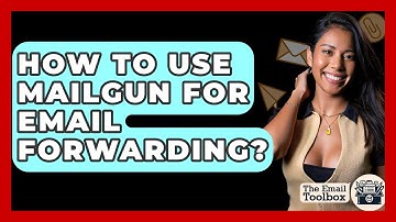 How To Use Mailgun For Email Forwarding? - TheEmailToolbox.com