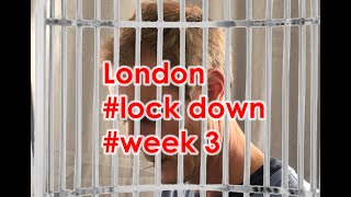 Inside Owen's Head: London lock down week 3