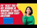 Fix “Reset This PC” Not Working in Windows 11 | Reset Failed Error (Easy Solution)