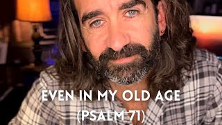 "Even In My Old Age (Psalm 71)" [LIVE]