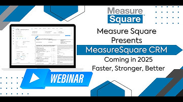 Measure Square Presents: New MeasureSquare CRM - Faster, Stronger, Better