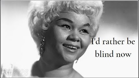 Etta James - I’d Rather Go Blind (1967) - Lyrics