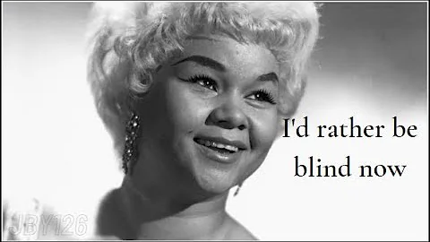 Etta James - I’d Rather Go Blind (1967) - Lyrics