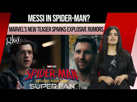 Lionel Messi Joins Spider-Man? Marvel’s New Brand New Day Teaser Leaves Fans Shocked! | Glo Digital