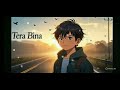 Tera Bina Latest Punjabi Romantic Song 2025 Official Audio 1 Lyrics Vishal Tera Bina Latest Punjabi Romantic Song 2025 Official Audio 1 Lyrics Vishal