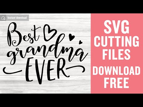 Best Grandma Ever Svg Free Cutting Files for Cricut Silhouette Free Download