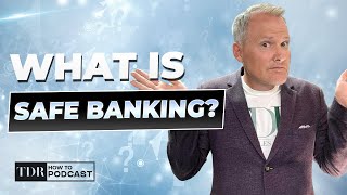 Want To Learn What SAFE Banking Is