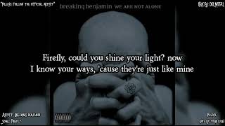 BREAKING BENJAMIN - FIREFLY (LYRICS ON SCREEN)
