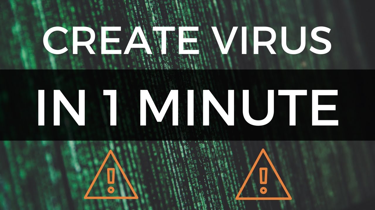How To Create Virus In 1 Minute 2017 YouTube
