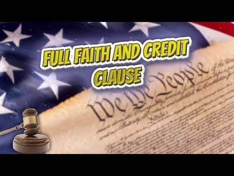 Vídeo: O que significa a cláusula de fé plena e crédito da Constituição?