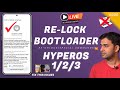 Relock Bootloader and Re-Unlock Bootloader Without issues in Same Region or Different Region | 2026
