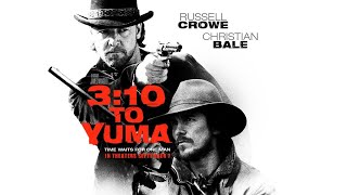 3:10 To Yuma-Movie Review