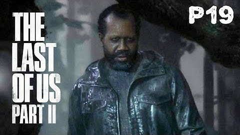 THE LAST OF US 2 Gameplay Walkthrough Part 19 - No Commentary (FULL GAME) | Light Difficulty